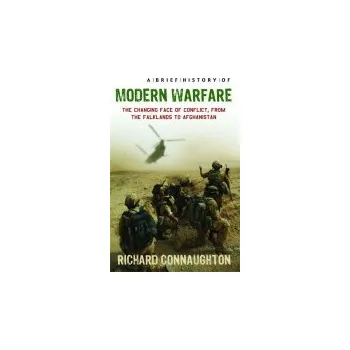 Populárně naučná literatura pro dospělé Brief History of Modern Warfare - Connaughton, Richard