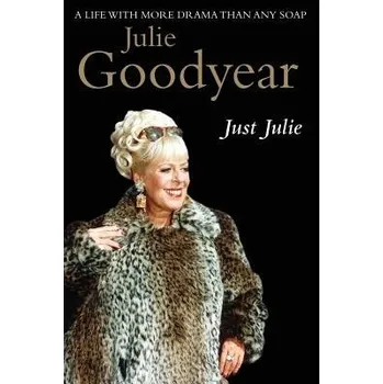 Populárně naučná literatura pro dospělé Just Julie - Goodyear, Julie