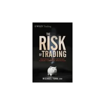 Risk of Trading - Toma, Michael