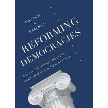 Kniha Reforming Democracies - Chalmers, Douglas A.
