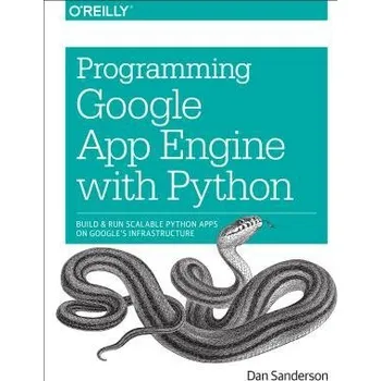 Technika Programming Google App Engine with Python - Sanderson, Dan