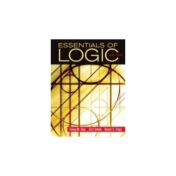 Essentials of Logic - Copi, Irving a Cohen, Carl a Flage, Daniel