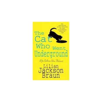Cat Who Went Underground (The Cat Who... Mysteries, Book 9) - Braun, Lilian Jackson