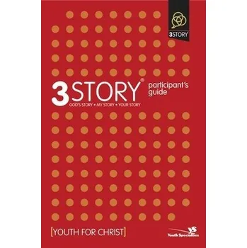 3Story Participant's Guide - Rahn, Dave a Youth For Christ