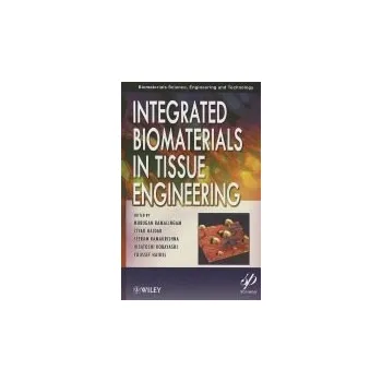 Integrated Biomaterials in Tissue Engineering