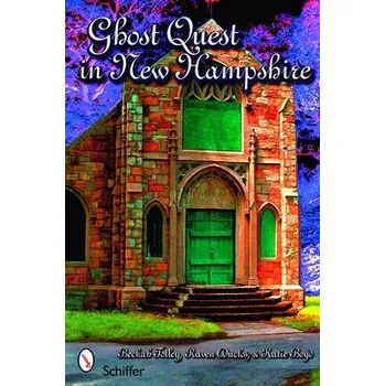Cestování Ghost Quest in New Hampshire - Tolley, Beckah a Duclos, Raven a Boyd, Katie