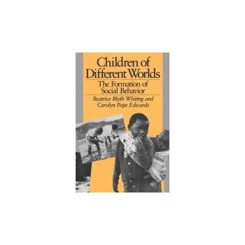 Children of Different Worlds - Whiting, Beatrice Blyth a Edwards, Carolyn Pope