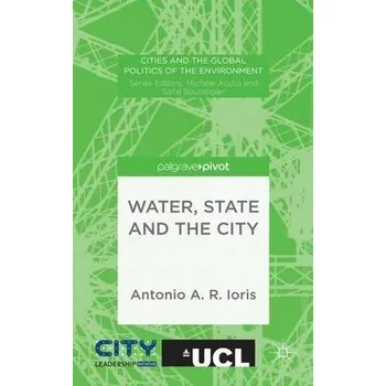 Učebnice Water, State and the City - Ioris, A.