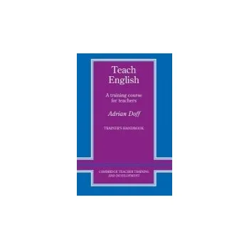 Cizí jazyk Teach English Trainer's handbook - Doff, Adrian