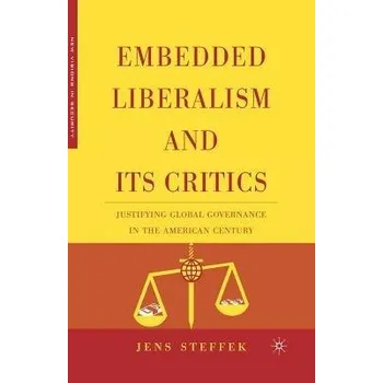 Učebnice Embedded Liberalism and its Critics - Steffek, J.