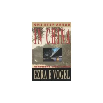 One Step Ahead in China - Vogel, Ezra F.