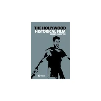 Kniha Hollywood Historical Film - Burgoyne, Robert (Wayne State University)
