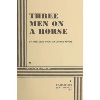 Three Men on a Horse - Holm, John Cecil a Abbott, George