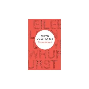 Beletrie pro dospělé Roundabout - Dewhurst, Eileen