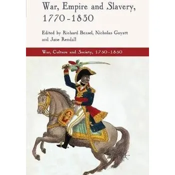 Populárně naučná literatura pro dospělé War, Empire and Slavery, 1770-1830