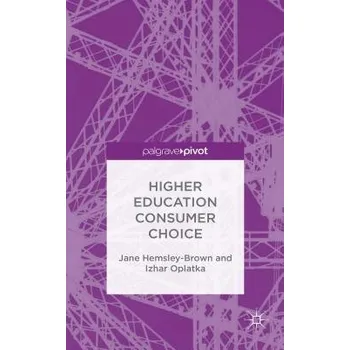 Učebnice Higher Education Consumer Choice - Hemsley-Brown, J. a Oplatka, I.