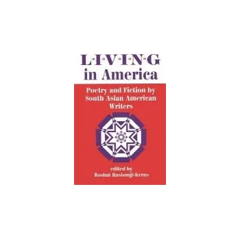 Kniha Living In America - Rustomji-kerns, Roshni