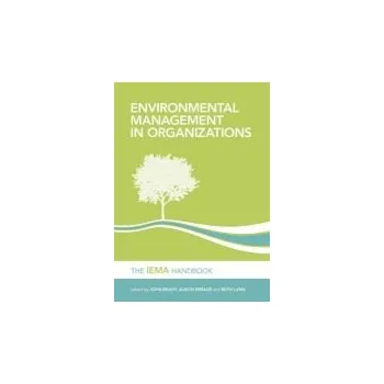 Environmental Management in Organizations - Brady, John a Ebbage, Alison a Lunn, Ruth