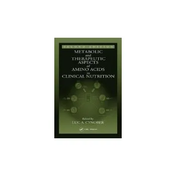 Metabolic & Therapeutic Aspects of Amino Acids in Clinical Nutrition