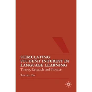 Učebnice Stimulating Student Interest in Language Learning - Tin, Tan Bee