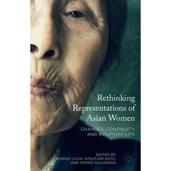 Kniha Rethinking Representations of Asian Women