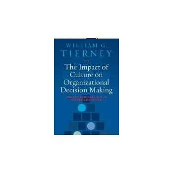 Kniha Impact of Culture on Organizational Decision-Making - Tierney, William G.