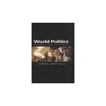 Kniha World Politics - Mayall, James