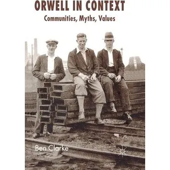 Učebnice Orwell in Context - Clarke, B.
