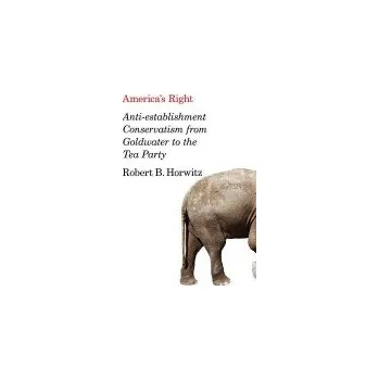 Kniha America's Right - Horwitz, Robert B. (University of California, San Diego)