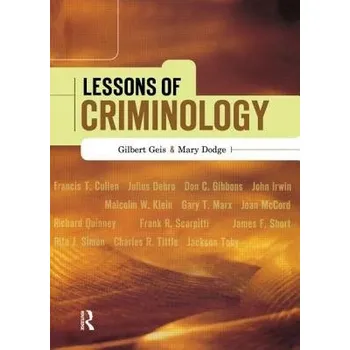 Kniha Lessons of Criminology - Geis, Gilbert a Dodge, Mary
