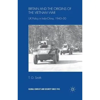 Kniha Britain and the Origins of the Vietnam War - Smith, T.