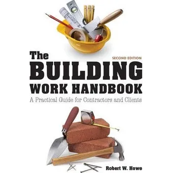 Building Work Handbook, The (Second Edition) - Howe, B