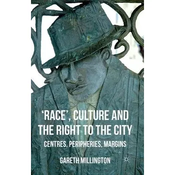 Učebnice 'Race', Culture and the Right to the City - Millington, Gareth