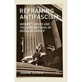 Populárně naučná literatura pro dospělé Reframing Antifascism - Sayner, J.