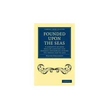 Founded Upon the Seas - Oakeshott, Walter