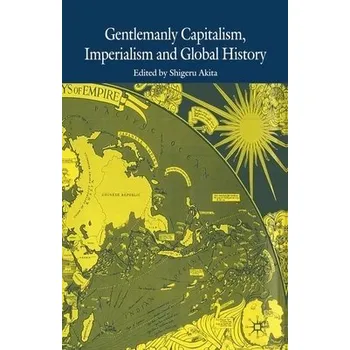 Populárně naučná literatura pro dospělé Gentlemanly Capitalism, Imperialism and Global History