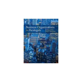 Business Organizations for Paralegals - Reed, Kathleen a Cheeseman, Henry a Schlageter III, John