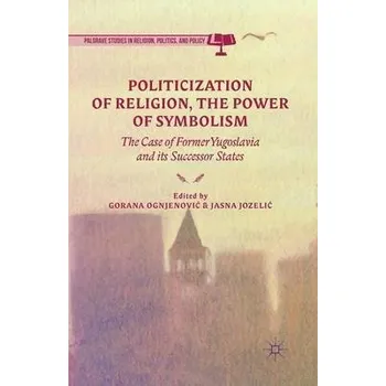 Populárně naučná literatura pro dospělé Politicization of Religion, the Power of Symbolism