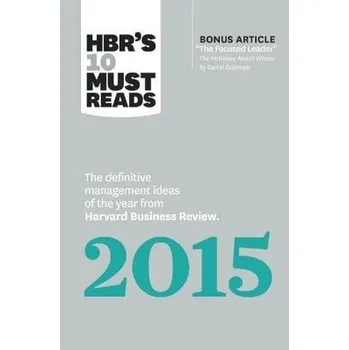 HBR's 10 Must Reads 2015 - Harvard Business Review a Goleman, Daniel a Kim, W. Chan a Christensen, Clayton M. a Mauborgne, Renee A.