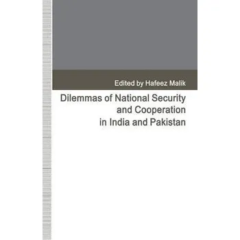 Učebnice Dilemmas of National Security and Cooperation in India and Pakistan - Malik, Hafeez