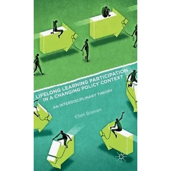 Učebnice Lifelong Learning Participation in a Changing Policy Context - Boeren, Ellen