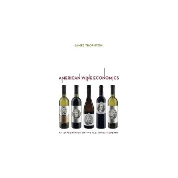 American Wine Economics - Thornton, James