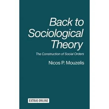 Kniha Back to Sociological Theory - Mouzelis, Nicos P