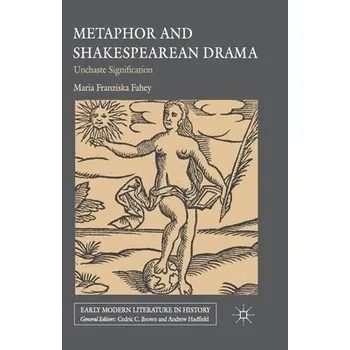 Učebnice Metaphor and Shakespearean Drama - Fahey, M.