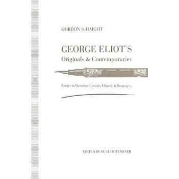 Učebnice George Eliot's Originals and Contemporaries - Haight, Gordon S.
