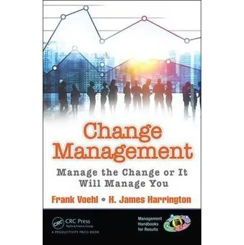 Change Management - Voehl, Frank (Strategy Associates Incorporated, Coral Springs, Florida, USA) a Harrington, H. James