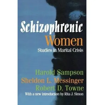 Kniha Schizophrenic Women - Sampson, Harold a Messinger, Sheldon L. a Towne, Robert D.