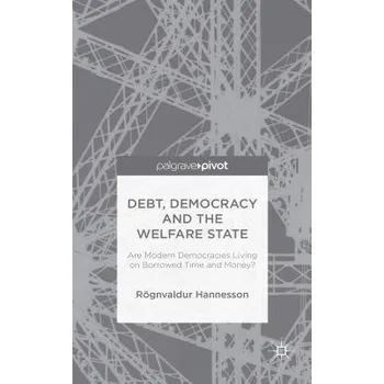 Učebnice Debt, Democracy and the Welfare State - Hannesson, R.