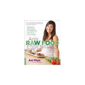 Ani's Raw Food Essentials - Phyo, Ani