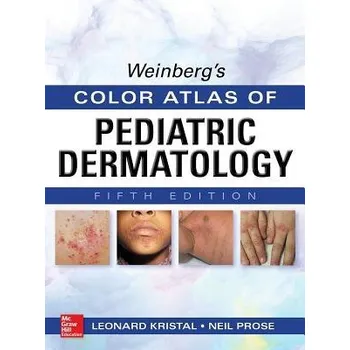 Učebnice Weinberg's Color Atlas of Pediatric Dermatology, Fifth Edition - Kristal, Leonard a Prose, Neil